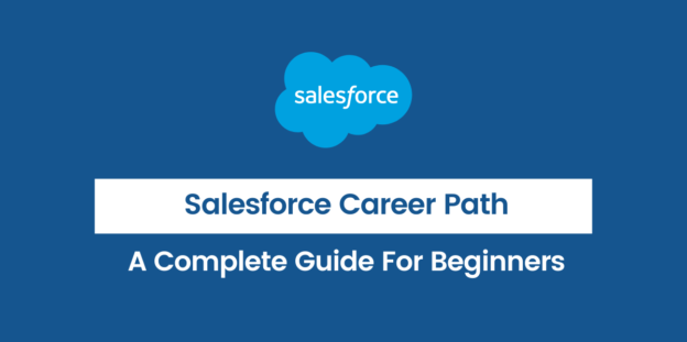 Salesforce Career Path – A Complete Guide